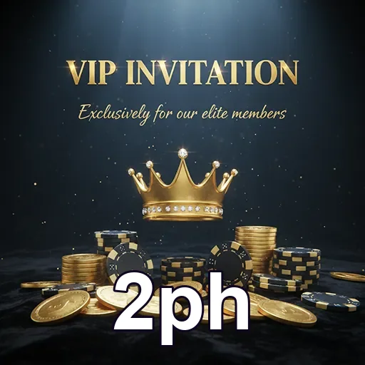 2ph vip invitation casino 2